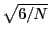 $ \sqrt{{6/N}}$