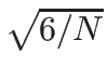 $ \sqrt{{6/N}}$