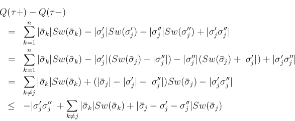 \begin{eqnarray*}\lefteqn{Q(\tau +)-Q(\tau -) }
\ &=&
\sum_{k=1}^n\vert\bar{\...
...+\vert\bar{\sigma}_j-\sigma'_j-\sigma''_j\vert Sw(\bar{\sigma}_j)\end{eqnarray*}