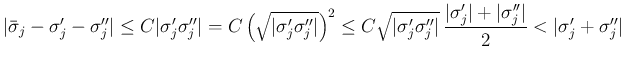 $\displaystyle \vert\bar{\sigma}_j-\sigma'_j-\sigma''_j\vert
\leq C\vert\sigma'_...
...c{\vert\sigma'_j\vert+\vert\sigma''_j\vert}{2}
<\vert\sigma'_j+\sigma''_j\vert
$