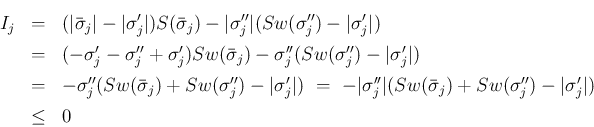 \begin{eqnarray*}I_j
&=&
(\vert\bar{\sigma}_j\vert-\vert\sigma'_j\vert)S(\ba...
...bar{\sigma}_j)+Sw(\sigma''_j)-\vert\sigma'_j\vert)
\ &\leq &
0\end{eqnarray*}