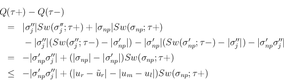 \begin{eqnarray*}\lefteqn{Q(\tau+) - Q(\tau-)}
\ &=&
\vert\sigma''_j\vert Sw(...
...ert u_r-\tilde{u}_r\vert-\vert u_m-u_l\vert)Sw(\sigma_{np};\tau+)\end{eqnarray*}