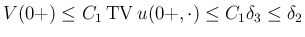 $\displaystyle
V(0+)\leq C_1\mathop{\rm TV}u(0+,\cdot)\leq C_1\delta_3\leq \delta_2$