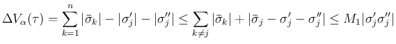 $\displaystyle \Delta V_\alpha(\tau)
=
\sum_{k=1}^n \vert\bar{\sigma}_k\vert - ...
...ar{\sigma}_j-\sigma'_j-\sigma''_j\vert
\leq
M_1\vert\sigma'_j\sigma''_j\vert
$