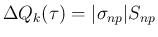 $\displaystyle \Delta Q_k(\tau) = \vert\sigma_{np}\vert S_{np}
$