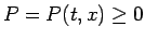 $P=P(t,x)\geq 0$