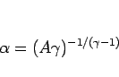 \begin{displaymath}
\alpha=(A\gamma)^{-1/(\gamma-1)}
\end{displaymath}