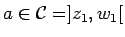 $a\in\mathcal{C}=]z_1,w_1[$