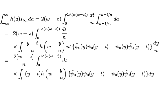 \begin{eqnarray*}\lefteqn{\int_{-\infty}^{\infty} h(a)I_{5,1}da
=
2(w-z)\int_0...
...ght)
\{\hat{\psi}_0(y)\psi_0(y-t)-\psi_0(y)\hat{\psi}_0(y-t)\}dy\end{eqnarray*}