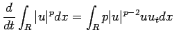 $\displaystyle {\frac{d}{dt}\int_R \vert u\vert^pdx
= \int_R p\vert u\vert^{p-2}uu_t dx}$