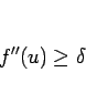 \begin{displaymath}
f''(u)\geq \delta\end{displaymath}