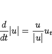 \begin{displaymath}
\frac{d}{dt}\vert u\vert=\frac{u}{\vert u\vert}u_t
\end{displaymath}