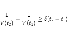 \begin{displaymath}
\frac{1}{V(t_2)}-\frac{1}{V(t_1)}\geq \delta(t_2-t_1)\end{displaymath}