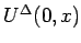 $U^\Delta(0,x)$