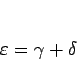 \begin{displaymath}
\varepsilon = \gamma+\delta
\end{displaymath}