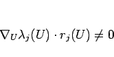 \begin{displaymath}
\nabla_U\lambda_j(U)\cdot r_j(U)\neq 0
\end{displaymath}