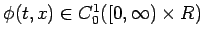 $\phi(t,x)\in C_0^1([0,\infty)\times R)$