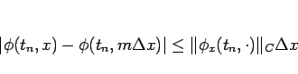 \begin{displaymath}
\vert\phi(t_n,x)-\phi(t_n,m\Delta x)\vert
\leq \Vert\phi_x(t_n,\cdot)\Vert _{C}\Delta x\end{displaymath}