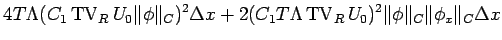 $\displaystyle 4T\Lambda(C_1\mathop{\mathrm{TV}}\nolimits _R U_0 \Vert\phi\Vert ...
...hi\Vert _{C}\Vert\phi_x\Vert _{C}\Delta x
%\label{eq:error:\vert E\vert^2_est}
$