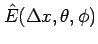 $\hat{E}(\Delta x,\theta,\phi)$