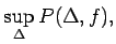 $\displaystyle \sup_{\Delta}P(\Delta,f), %\label{eq:BV:def_P}
$