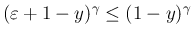 $(\varepsilon +1-y)^\gamma\leq (1-y)^\gamma$