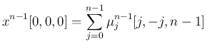 $\displaystyle
x^{n-1}[0,0,0] = \sum_{j=0}^{n-1}\mu^{n-1}_j[j,-j,n-1]
$