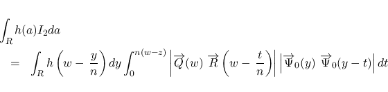 \begin{eqnarray*}\lefteqn{\int_{\mbox{\scriptsize\sl R}}h(a)I_2da}
\\ &=&
\int...
...rightarrow{\Psi}_0(y)\ \overrightarrow{\Psi}_0(y-t)\right\vert dt\end{eqnarray*}