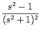 $\displaystyle {\frac{{s^2-1}}{{(s^2+1)^2}}}$