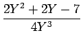 $\displaystyle {\frac{{2Y^2+2Y-7}}{{4Y^3}}}$