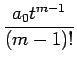 $\displaystyle {\frac{{a_0t^{m-1}}}{{(m-1)!}}}$