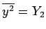 $\overline{y^2}=Y_2$