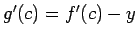 $g'(c)=f'(c)-y$