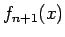 $f_{n+1}(x)$