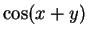 $\displaystyle \cos(x+y)$