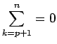 $\displaystyle \sum_{k=p+1}^n=0$