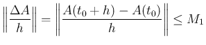 $\displaystyle \left\Vert\frac{\Delta A}{h}\right\Vert
=\left\Vert\frac{A(t_0+h)-A(t_0)}{h}\right\Vert\leq M_1
$