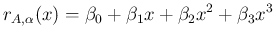 $\displaystyle r_{A,\alpha}(x)=\beta_0+\beta_1 x+\beta_2 x^2 + \beta_3 x^3
$