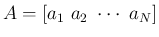 $A=[a_1\ a_2\ \cdots\ a_N]$