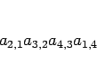 \begin{displaymath}
a_{2,1}a_{3,2}a_{4,3}a_{1,4}
\end{displaymath}