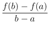 $\displaystyle \frac{f(b)-f(a)}{b-a}$