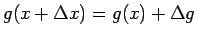 $g(x+\Delta x) = g(x) + \Delta g$