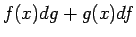 $f(x)dg+g(x)df$