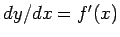 $dy/dx=f'(x)$