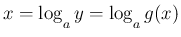 $\displaystyle x = \log_{\raisebox{-.5ex}{\scriptsize$a$}}y = \log_{\raisebox{-.5ex}{\scriptsize$a$}}g(x)
$