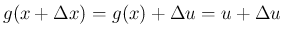 $\displaystyle g(x+\Delta x) = g(x) + \Delta u = u + \Delta u
$