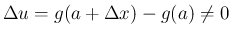 $\Delta u = g(a+\Delta x)-g(a)\neq 0$