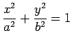 $\displaystyle \frac{x^2}{a^2}+\frac{y^2}{b^2}=1$