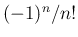 $(-1)^n/n!$