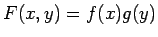 $F(x,y)=f(x)g(y)$